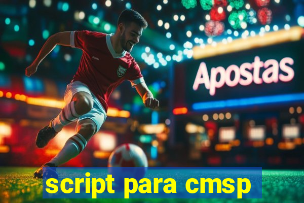 script para cmsp